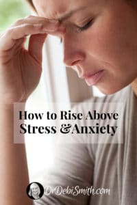 Stress Relief How to Rise Above Stress &Anxiety