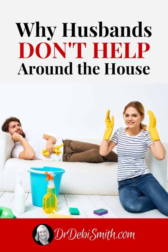 Why Husbands Don't Help Around the House